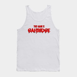 This GAME GAHBIDGE Tank Top